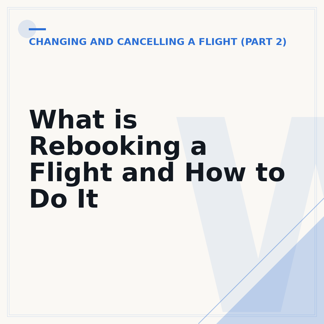 What is Rebooking a Flight and How to Do It