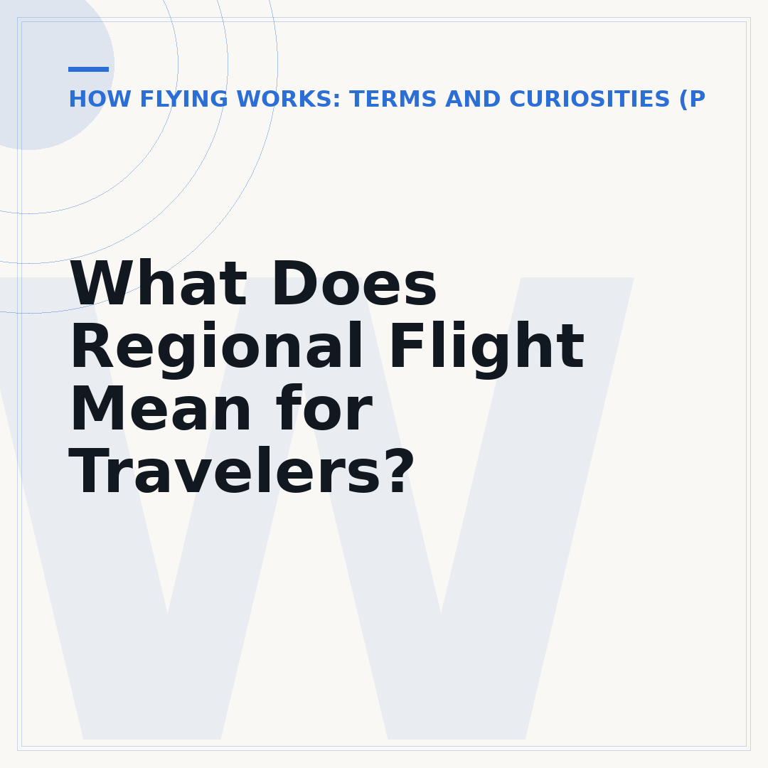 What Does Regional Flight Mean for Travelers?
