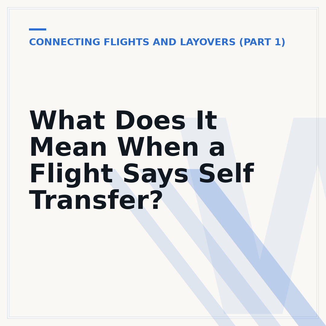 What Does It Mean When a Flight Says Self Transfer?