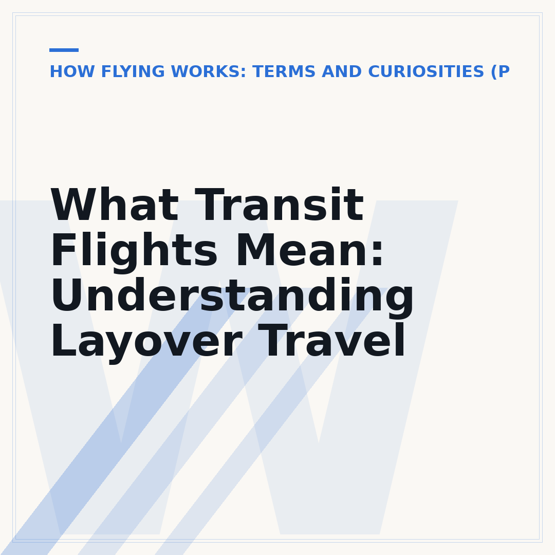 What Transit Flights Mean: Understanding Layover Travel
