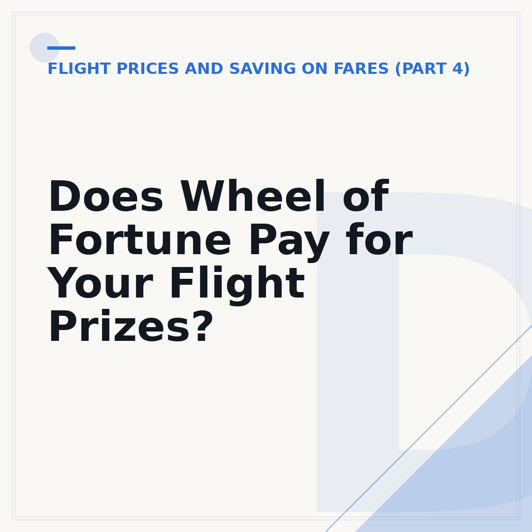 Does Wheel of Fortune Pay for Your Flight Prizes?