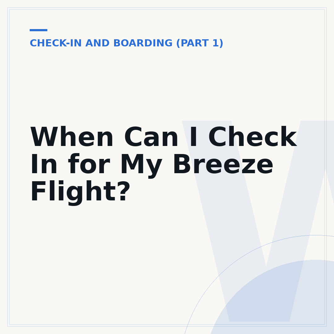 When Can I Check In for My Breeze Flight?