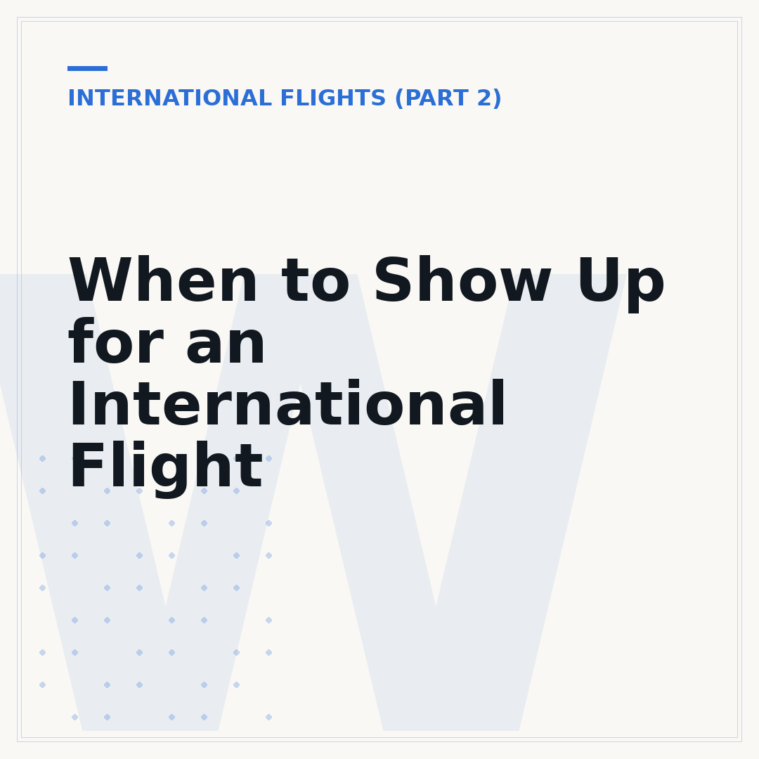 When to Show Up for an International Flight