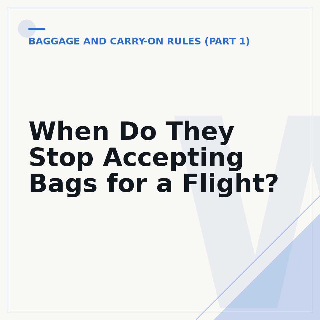 When Do They Stop Accepting Bags for a Flight?