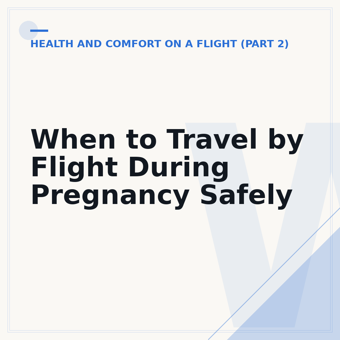 When to Travel by Flight During Pregnancy Safely