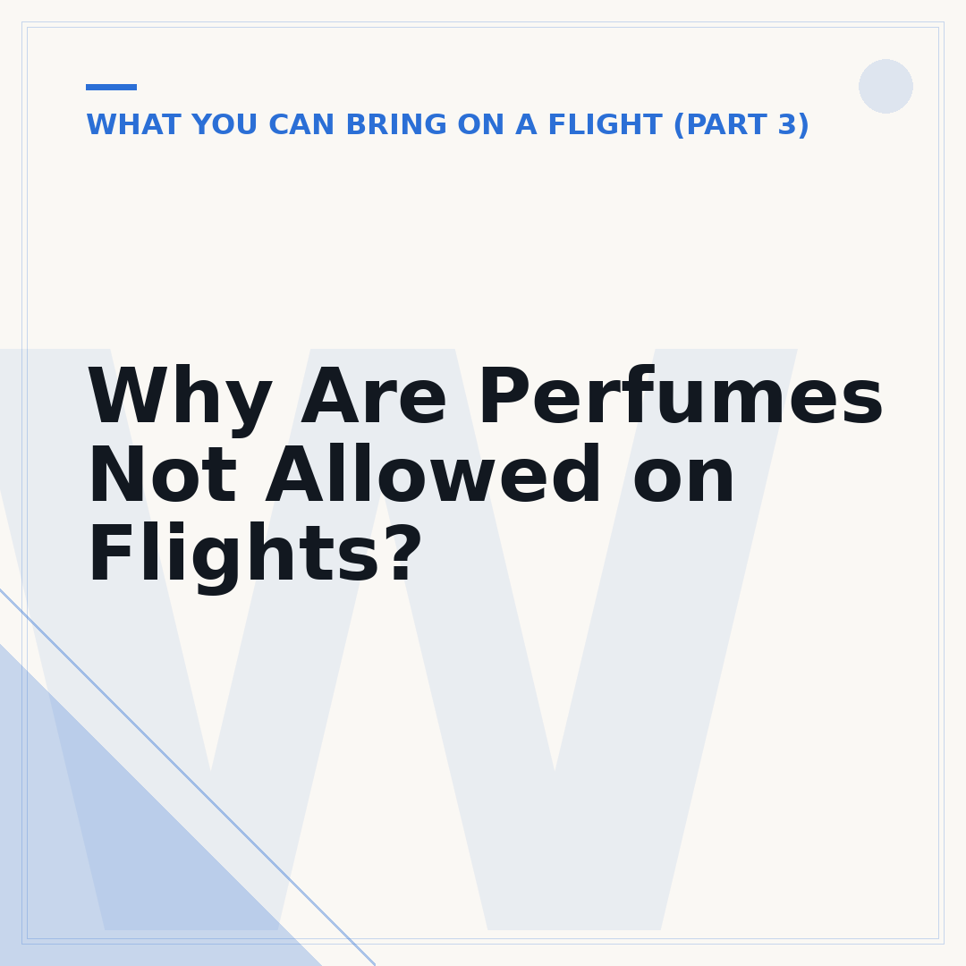 Why Are Perfumes Not Allowed on Flights?