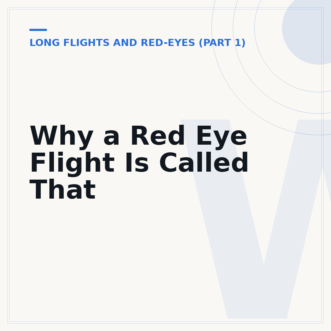 Why a Red Eye Flight Is Called That