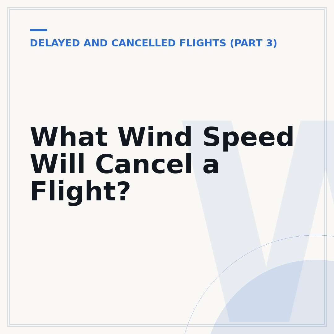 What Wind Speed Will Cancel a Flight?
