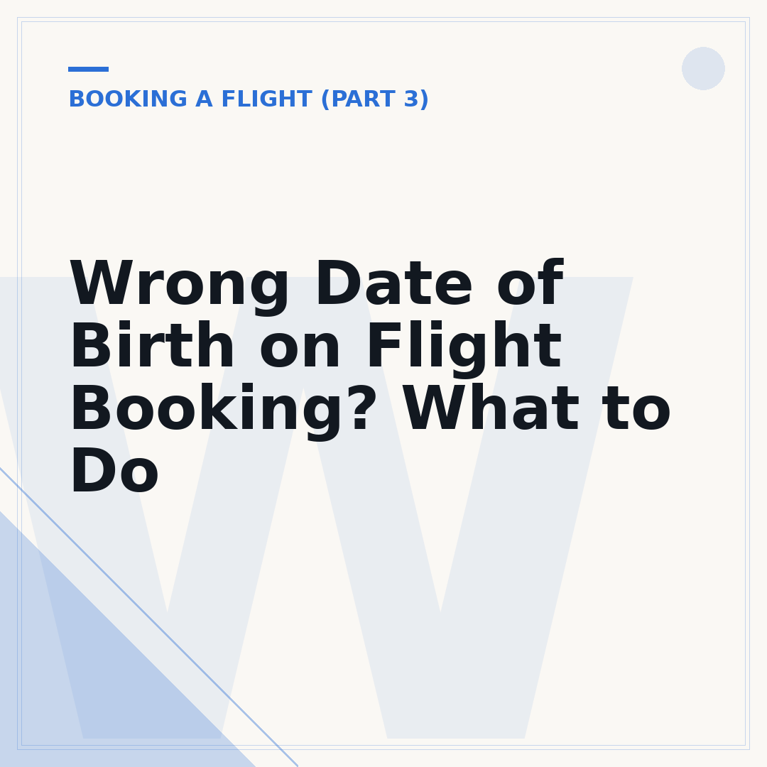 Wrong Date of Birth on Flight Booking? What to Do