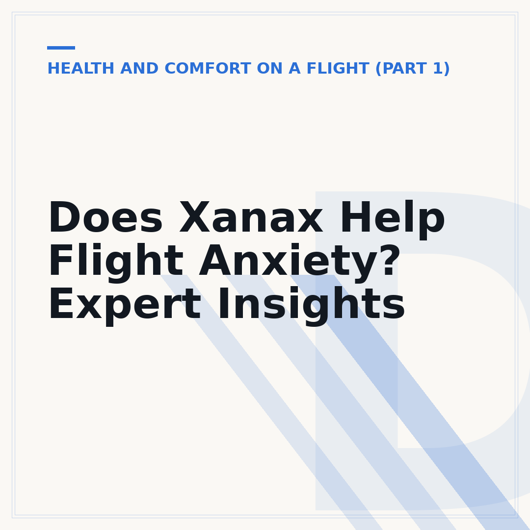 Does Xanax Help Flight Anxiety? Expert Insights